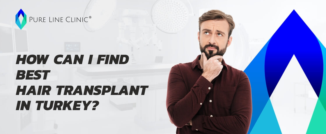 How Can I Find Best Hair Transplant in Turkey?